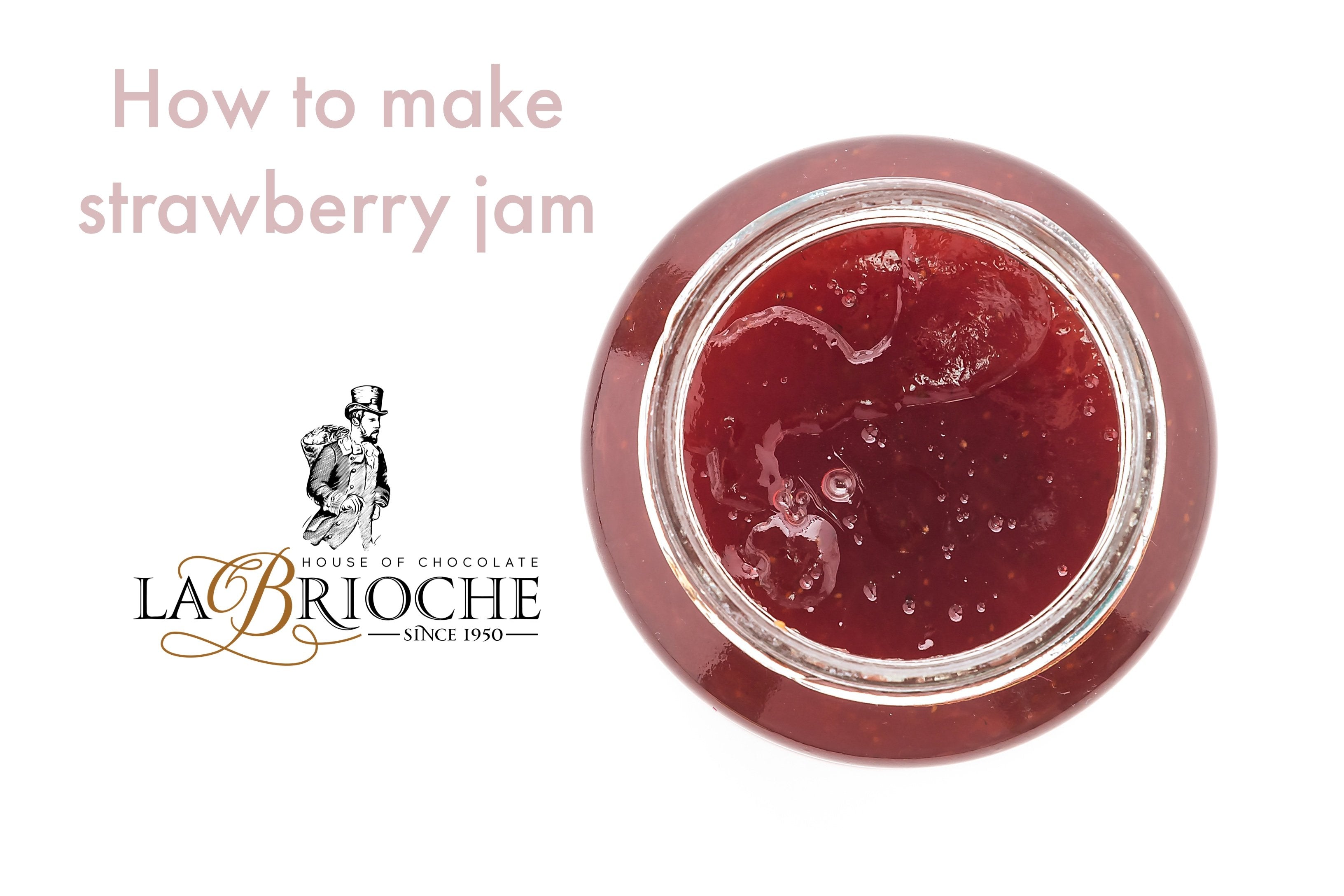 Strawberry jam recipe | La Brioche